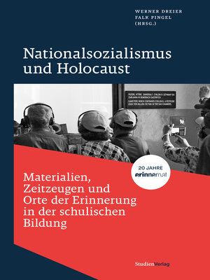 cover image of Nationalsozialismus und Holocaust – Materialien, Zeitzeugen und Orte der Erinnerung in der schulischen Bildung